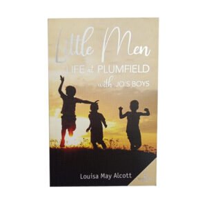 Little Men:Life at plumfield with Jo’s Boys