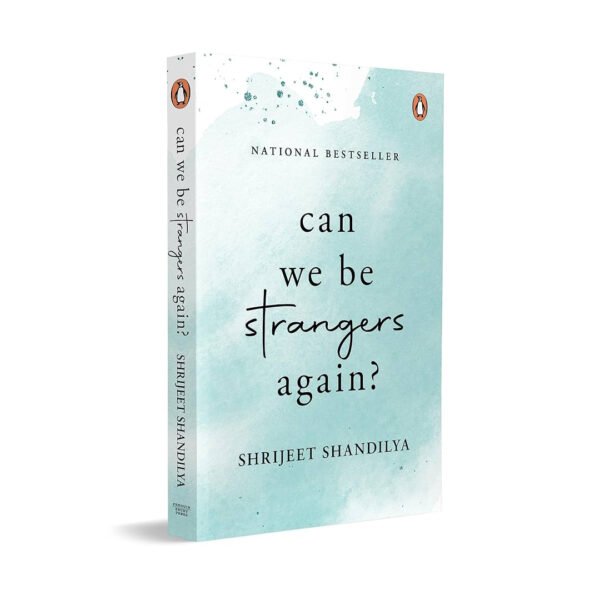Can We be Strangers Again?